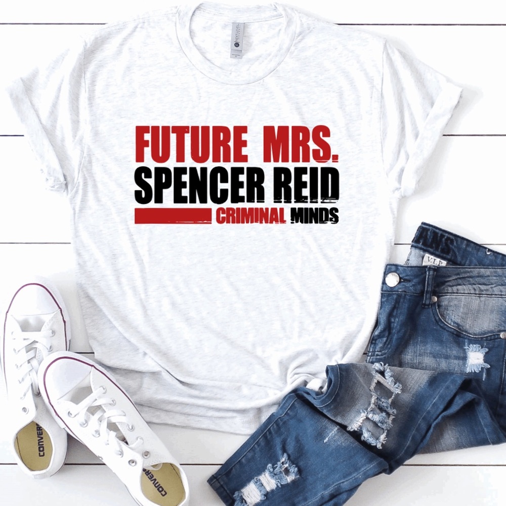 Future Mrs spencer Reid tee